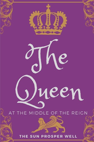 The Queen At the Middle of the Reign