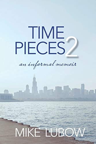 Time Pieces 2 An Informal Memoir