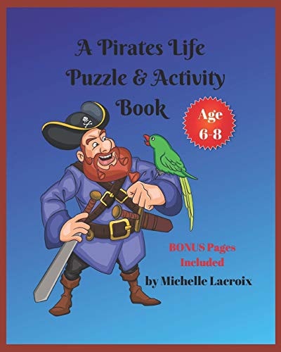 A Pirates Life Puzzle & Activity Book -- Age 6-8