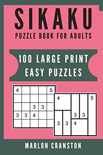 Sikaku Puzzle Book For Adults 100 Large Print Easy Puzzles for Sikaku Lovers