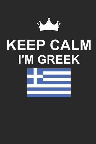 Keep Calm I'm Greek