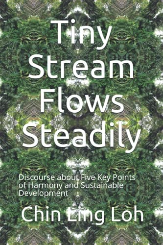 Tiny Stream Flows Steadily Discourse about Five Key Points of Harmony and Sustainable Development