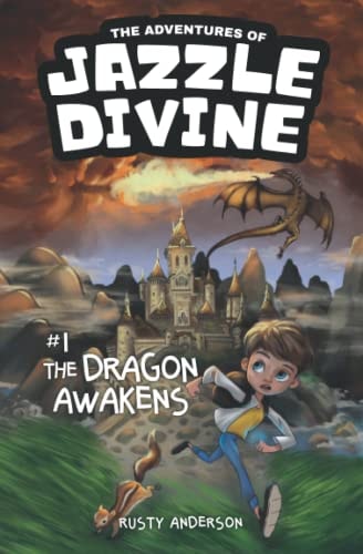 The Adventures of Jazzle Divine The Dragon Awakens (Book 1)