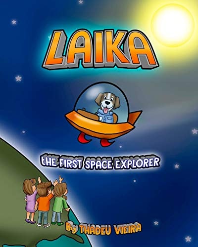 Laika The First Space Explorer