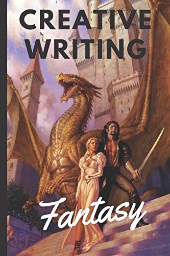 Creative Writing A Creative Writers Dream Come True - This Book Offers 10 Story Starts to Help You Begin a Story and Allow Your Imagination to Finish the Journey