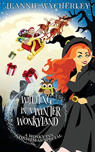 Witching in a Winter Wonkyland A Wonky Inn Christmas Cozy Mystery