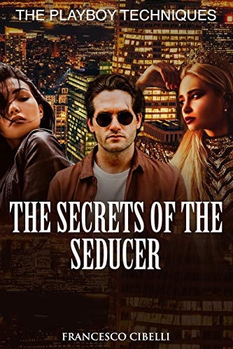 The Secrets of the Seducer The Playboy Techniques