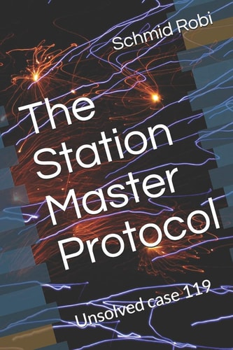 The Station Master Protocol Unsolved Case 119