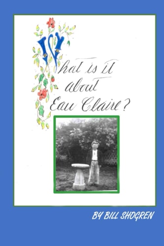 What Is It About Eau Claire?