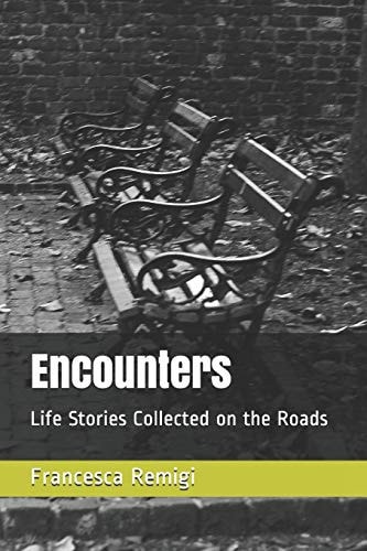 Encounters Life Stories Collected on the Roads