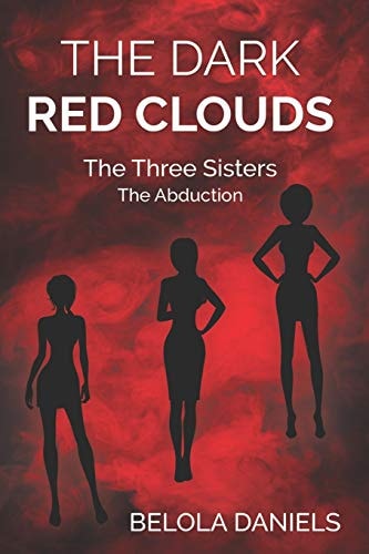 The Dark Red Clouds The Three Sisters (The Abduction)