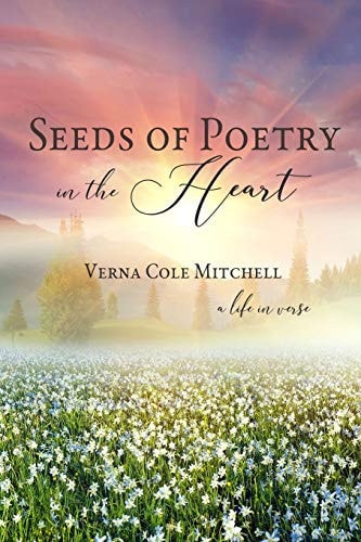 Seeds of Poetry in the Heart A Life in Verse