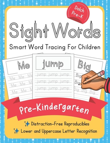 Dolch Pre-Kindergarten Sight Words Smart Word Tracing For Children. Distraction-Free Reproducibles for Teachers, Parents and Homeschooling