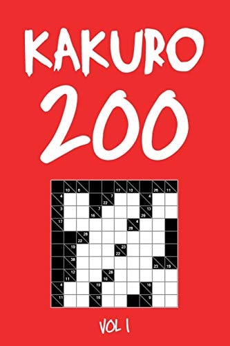 Kakuro 200 Vol 1 Cross Sums Puzzle Book, Hard,10x10, 2 Puzzles Per Page
