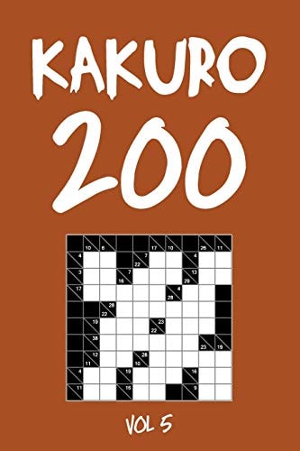 Kakuro 200 Vol 5 Cross Sums Puzzle Book, Hard,10x10, 2 Puzzles Per Page