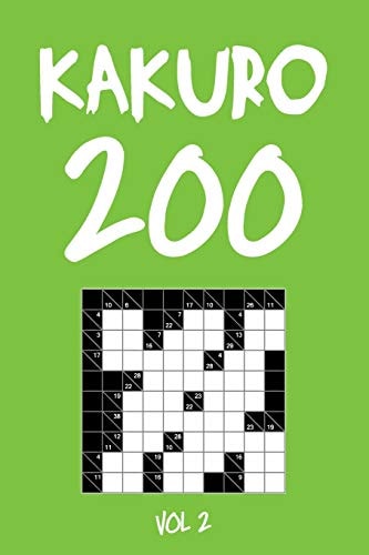 Kakuro 200 Vol 2 Cross Sums Puzzle Book, Hard,10x10, 2 Puzzles Per Page