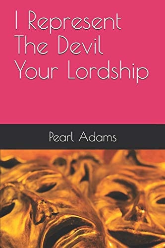 I Represent The Devil Your Lordship