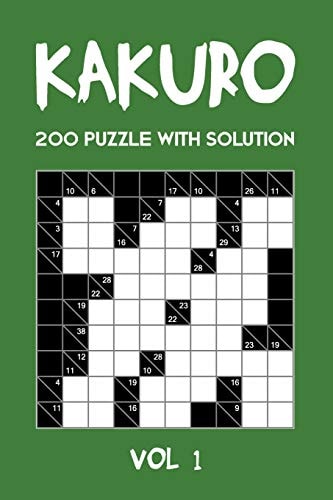 Kakuro 200 Puzzle With Solution Vol 1 Cross Sums Puzzle Book, Hard,10x10, 2 Puzzles Per Page