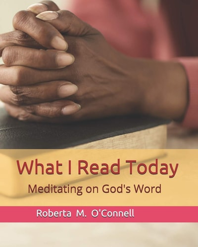 What I Read Today Meditating on God's Word