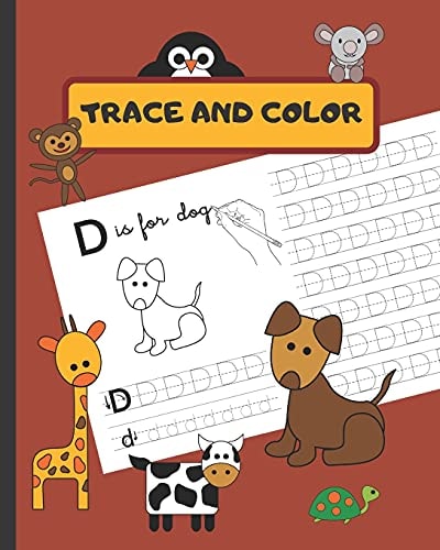 Trace and Color Animal Letter Tracing Book - Alphabet - a Cute Kids Workbook for Kindergarten and Preschool (Ages 3-6) - Fun Animal Coloring Book - Creative Gift