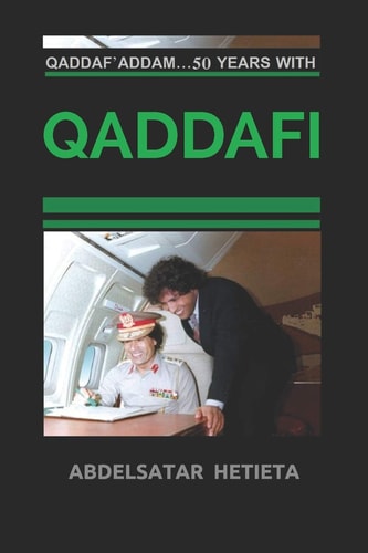 Qaddaf'addam Speaks Fifty Years with Qaddafi