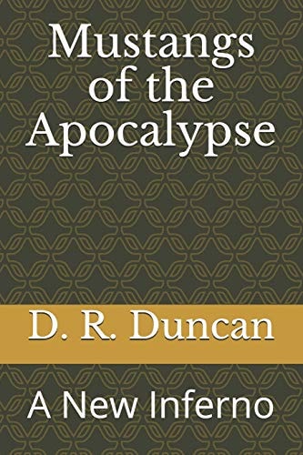 Mustangs of the Apocalypse A New Inferno