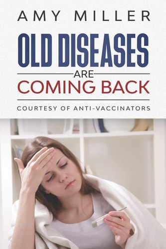 Old Diseases Are Coming Back Courtesy of Anti-Vaccinators
