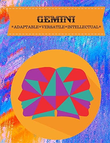Gemini Adaptable*versatile*intellectual
