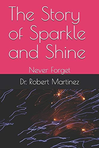 The Story of Sparkle and Shine Never Forget