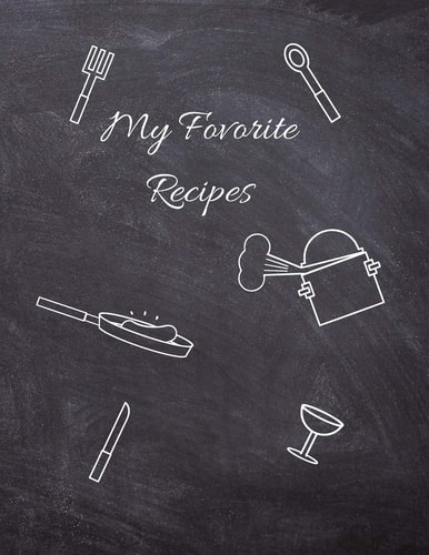 Favorite Recipes, Recipe Book to Write In, 115 Pages, (8.5"x11")