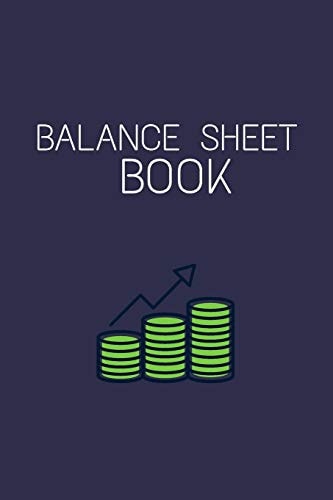 Balance Sheet Book Log, Track, & Record Expenses & Income With Columns For Financial Date, Description, Reference.: Budget Saver, 105 Pages, 6x9.