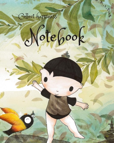 Collect Happiness Note Book Collect Happiness and Make the World a Better Place.