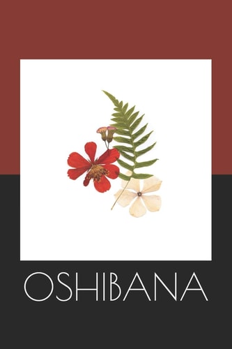 Oshibana Create Art Using Pressed Flowers and Other Botanical Pieces