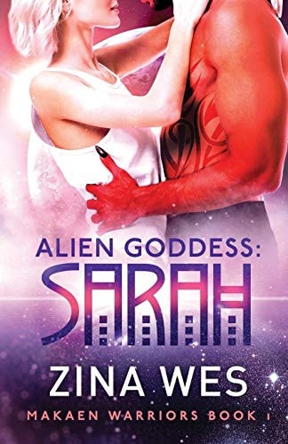 Alien Goddess: Sarah Makaen Warriors Book 1