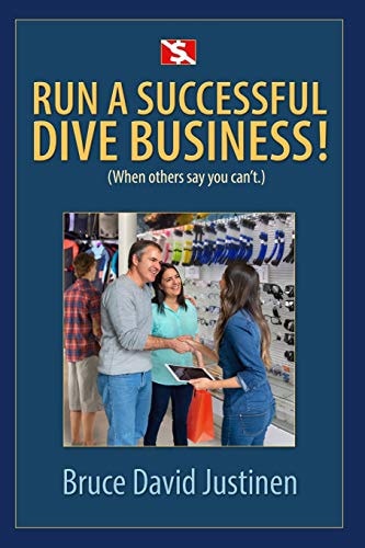Run a Successful Dive Business! (When Others Say You Can't!)