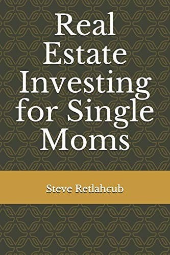 Real Estate Investing for Single Moms