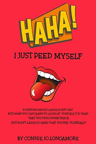 Ha Ha! I Just Peed Myself