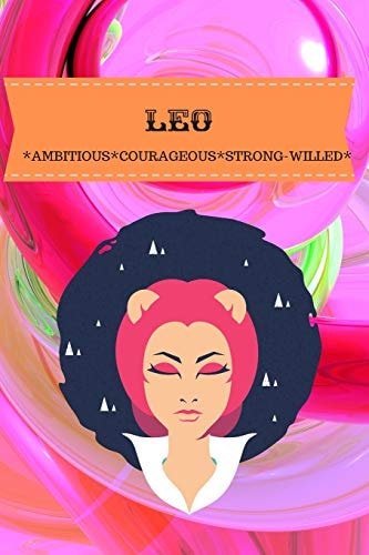 Leo Ambitious*courageous*strong-Willed