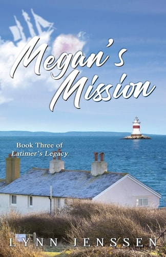 Megan's Mission Book Three of Latimer's Legacy