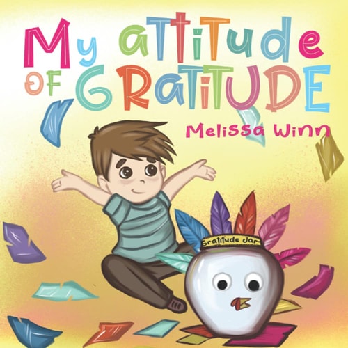 My Attitude of Gratitude Growing Grateful Kids. Teaching Kids To Be Thankful - Focus on the Family. Children's Books Ages 3-5, Rhyming Story. Picture Book.