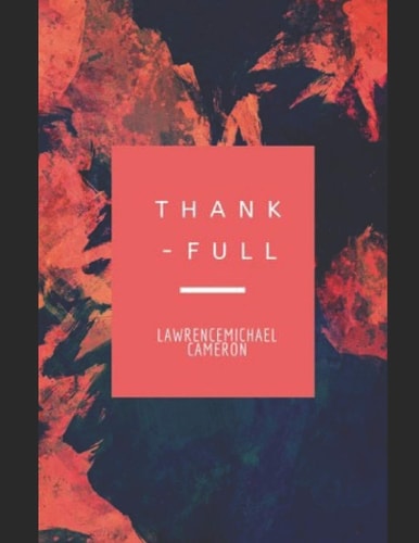 Thank Full "A Handbook and Manual for a 26 Day Pilgrimage of Gratitude
