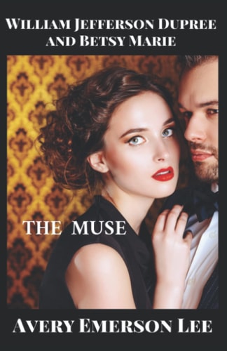 William Jefferson Dupree and Betsy Marie The Muse