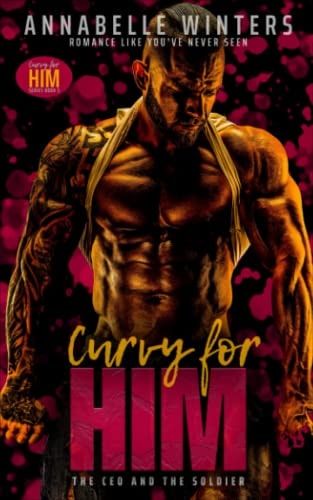 Curvy for Him The CEO and the Soldier