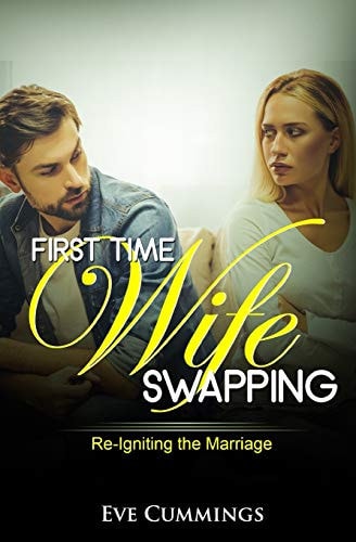 First Time Wife Swapping Re-Igniting the Marriage
