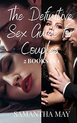 The Definitive Sex Guide for Couples 2 Books In 1