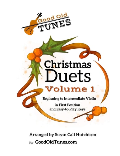 Christmas Duets Volume 1 For Beginning to Intermediate Violin in First Position and Easy-To-Play Keys