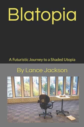 Blatopia A Futuristic Journey to a Shaded Utopia