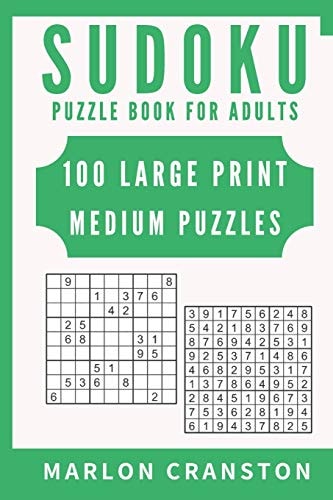 Sudoku Puzzle Book For Adults 100 Large Print Medium Puzzles for Sudoku Lovers and Fanatics