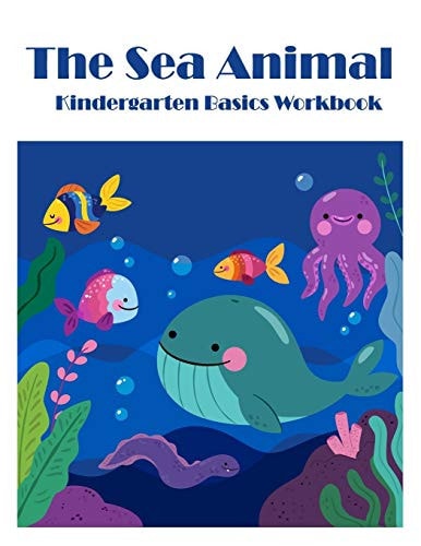 The Sea Animals Kindergarten Basics Math Activities Workbook