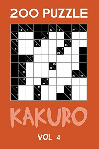 200 Puzzle Kakuro Vol 4 Cross Sums For Experts Puzzle Book, Hard,10x10, 2 Puzzles Per Page